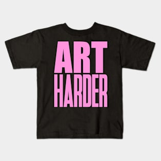 Art Harder Kids T-Shirt